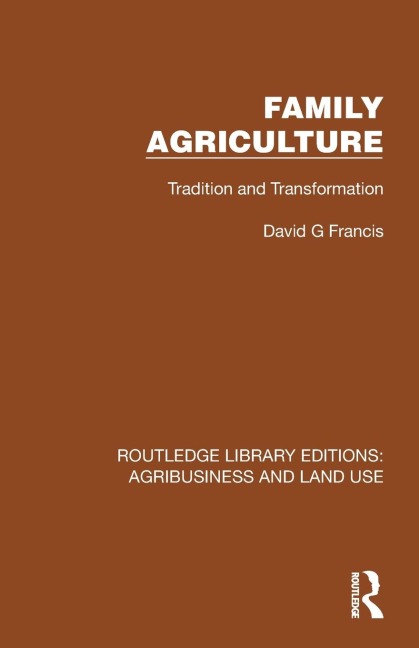 Family Agriculture: Tradition and Transformation