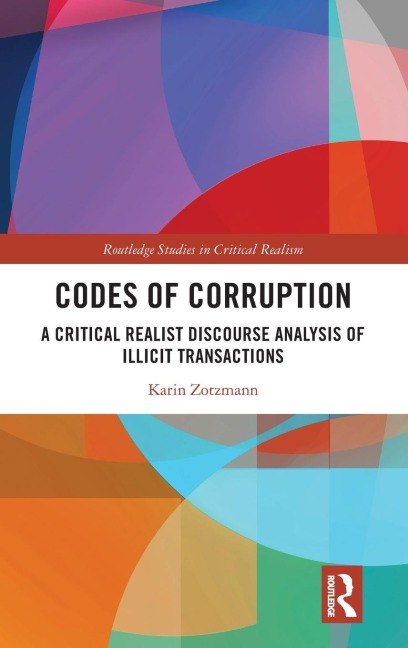 Codes of Corruption: A Critical Realist Discourse Analysis of Illicit Transactions