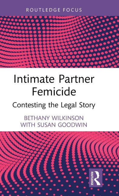 Intimate Partner Femicide: Contesting the Legal Story
