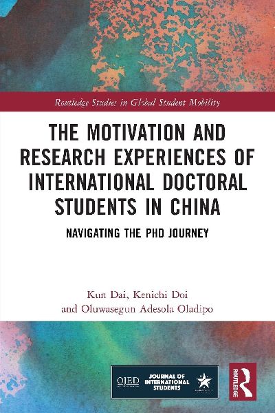 The Motivation and Research Experiences of International Doctoral Students in China: Navigating the PhD Journey
