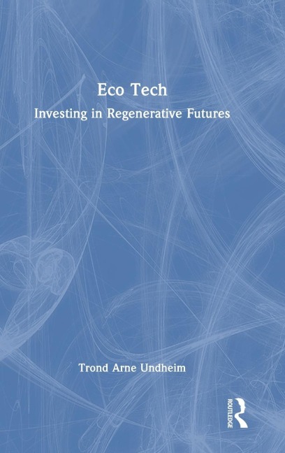 Eco Tech: Investing in Regenerative Futures