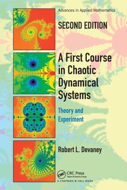 A First Course In Chaotic Dynamical Systems: Theory And Experiment