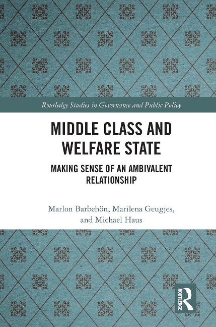 Middle Class and Welfare State: Making Sense of an Ambivalent Relationship