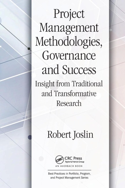 Project Management Methodologies, Governance and Success: Insight from Traditional and Transformative Research