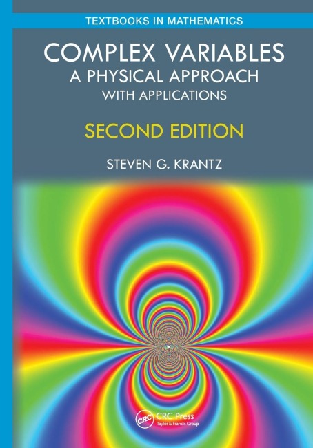 Complex Variables: A Physical Approach with Applications