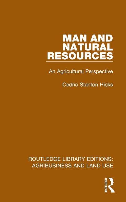 Man and Natural Resources: An Agricultural Perspective