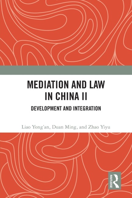 Mediation and Law in China II: Development and Integration