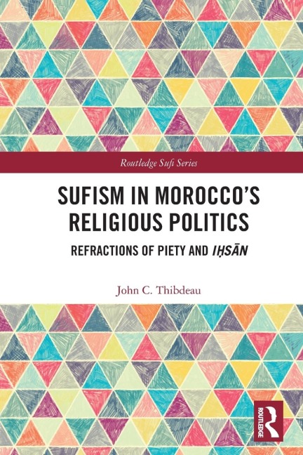 Sufism in Morocco's Religious Politics: Refractions of Piety and I¿s¿n