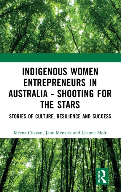 Indigenous Women Entrepreneurs in Australia - Shooting for the Stars: Stories of Culture, Resilience and Success
