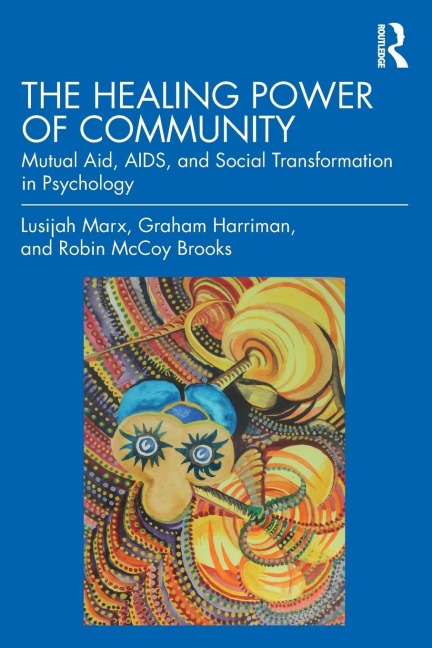 The Healing Power of Community: Mutual Aid, AIDS, and Social Transformation in Psychology