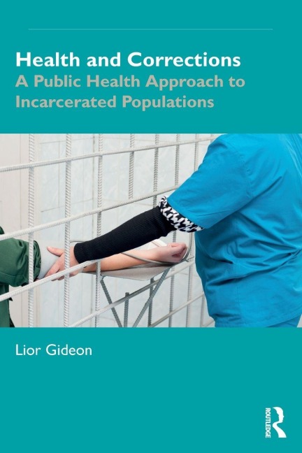 Health and Corrections: A Public Health Approach to Incarcerated Populations