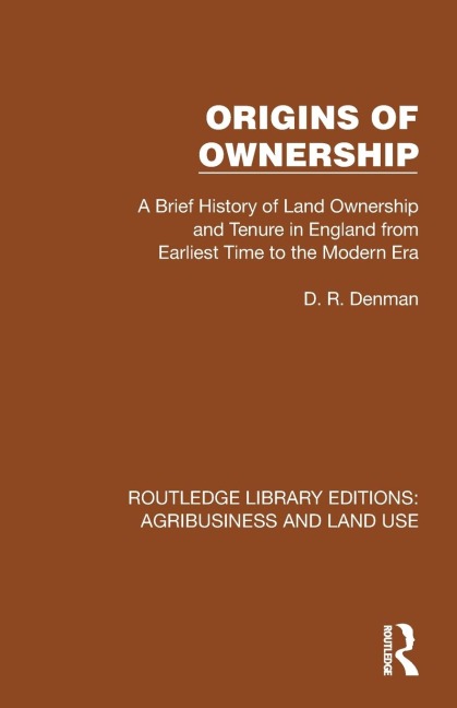 Origins of Ownership: A Brief History of Land Ownership and Tenure from Earliest Time to the Modern Era