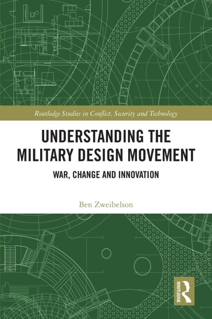 Understanding the Military Design Movement: War, Change and Innovation