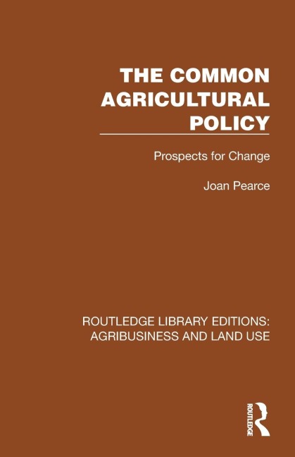The Common Agricultural Policy: Prospects for Change