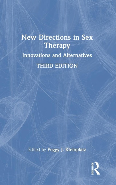 New Directions in Sex Therapy Innovations and Alternatives