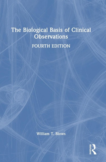 The Biological Basis of Clinical Observations