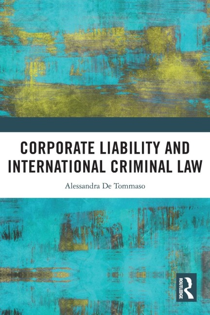 Corporate Liability and International Criminal Law