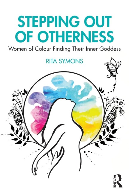 Stepping Out of Otherness: Women of Colour Finding Their Inner Goddess