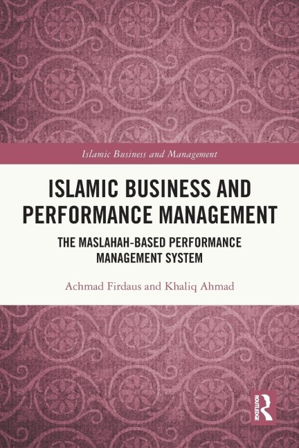 Islamic Business and Performance Management: The Maslahah-Based Performance Management System