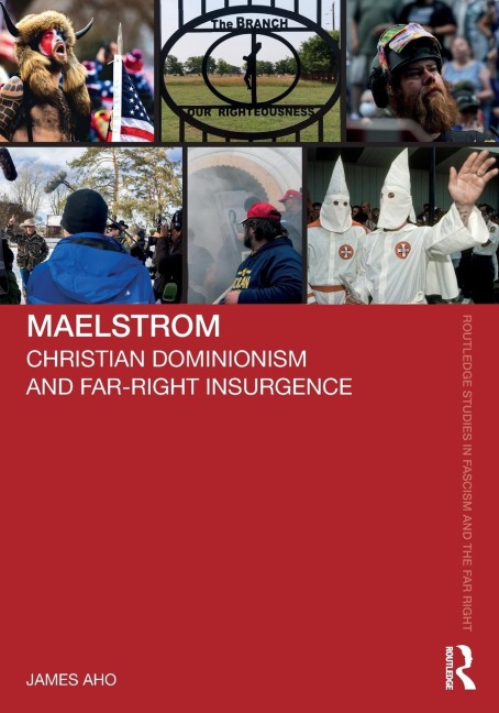 Maelstrom: Christian Dominionism and Far-Right Insurgence