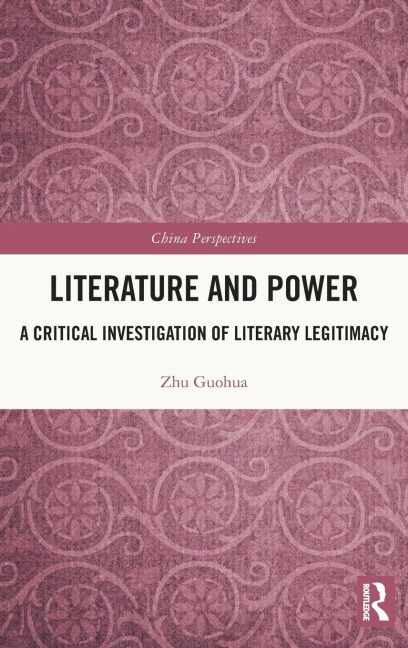Literature and Power: A Critical Investigation of Literary Legitimacy