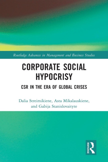 Corporate Social Hypocrisy: CSR in the Era of Global Crises