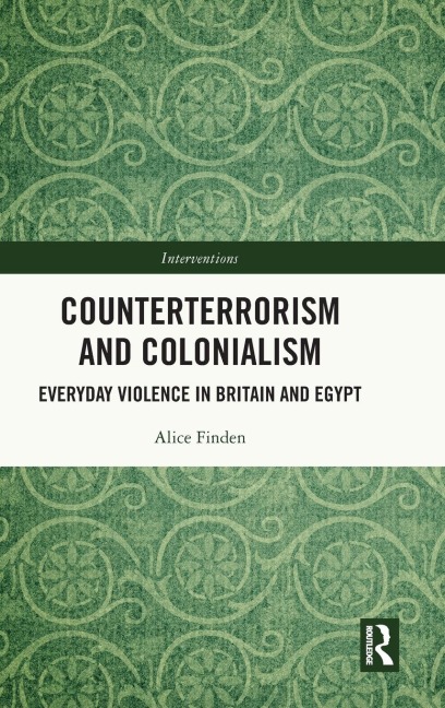 Counterterrorism and Colonialism: Everyday Violence in Britain and Egypt