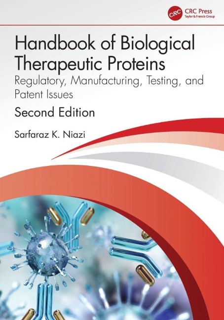 Handbook of Biogeneric Therapeutic Proteins: Regulatory, Manufacturing, Testing, and Patent Issues