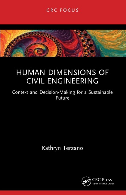 Human Dimensions of Civil Engineering: Context and Decision-Making for a Sustainable Future