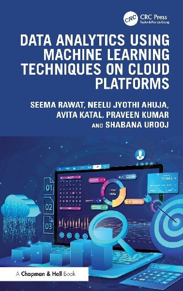 Data Analytics using Machine Learning Techniques on Cloud Platforms