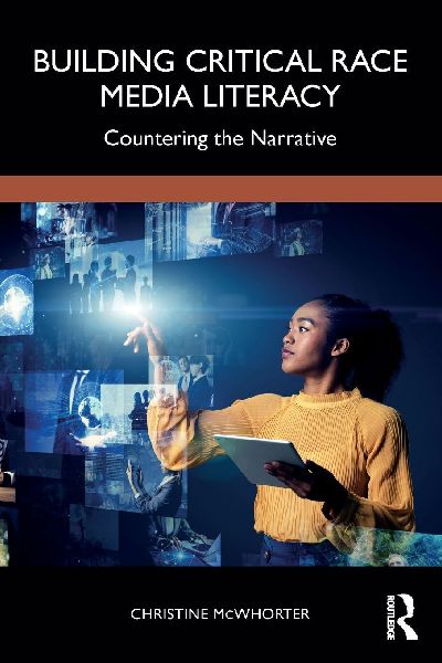 Building Critical Race Media Literacy: Countering the Narrative