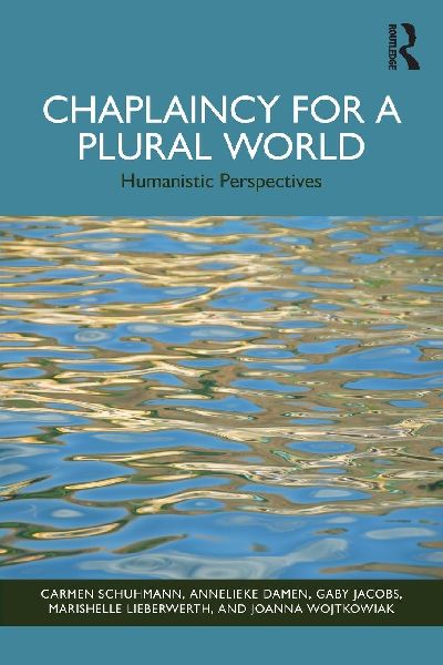 Chaplaincy for a Plural World: Humanistic Perspectives