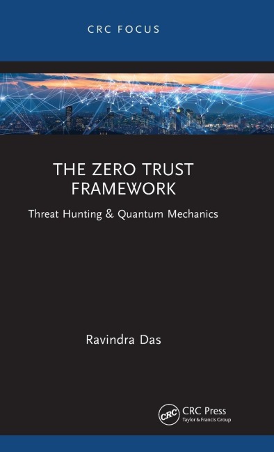 The Zero Trust Framework: Threat Hunting & Quantum Mechanics