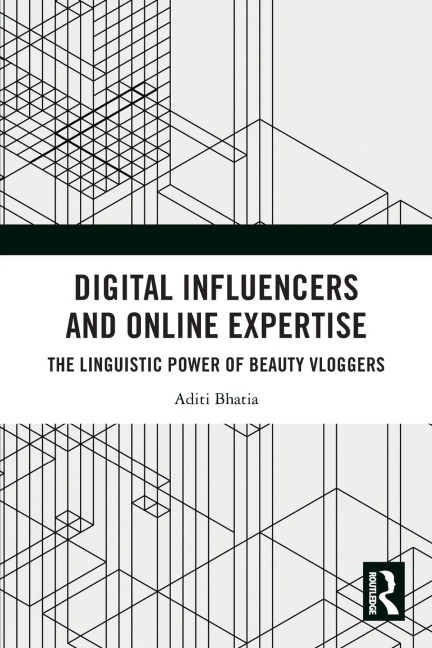 Digital Influencers and Online Expertise: The Linguistic Power of Beauty Vloggers