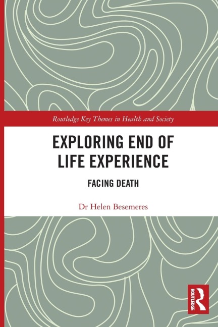 Exploring End of Life Experience: Facing Death