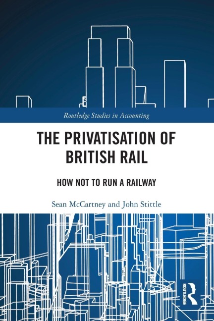 The Privatisation of British Rail: How Not to Run a Railway