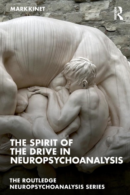 The Spirit of the Drive in Neuropsychoanalysis