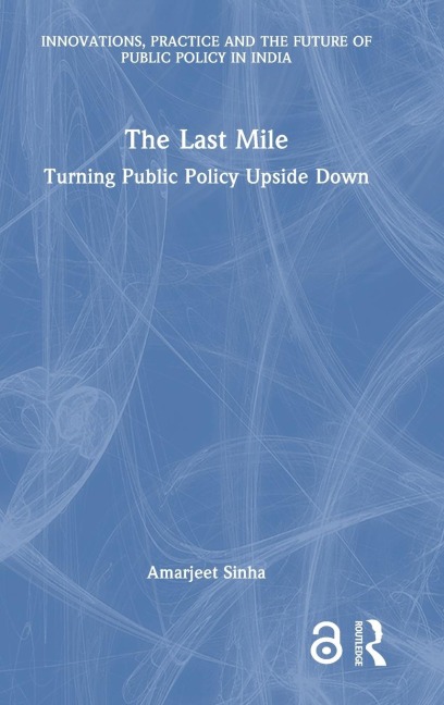 The Last Mile: Turning Public Policy Upside Down
