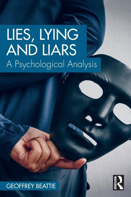 Lies, Lying and Liars: A Psychological Analysis