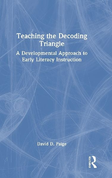 Teaching the Decoding Triangle: A Developmental Approach to Early Literacy Instruction