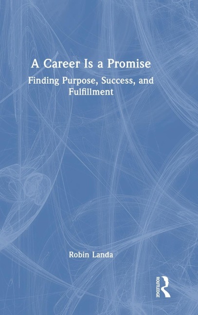 A Career Is a Promise: Finding Purpose, Success, and Fulfillment