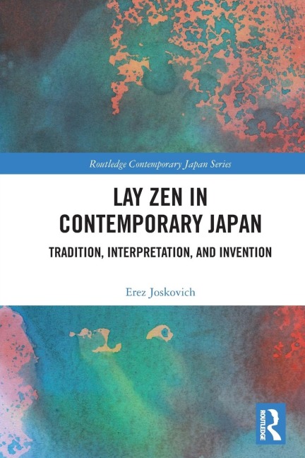 Lay Zen in Contemporary Japan: Tradition, Interpretation, and Invention
