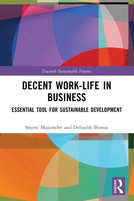 Decent Work-Life in Business: Essential Tool for Sustainable Development