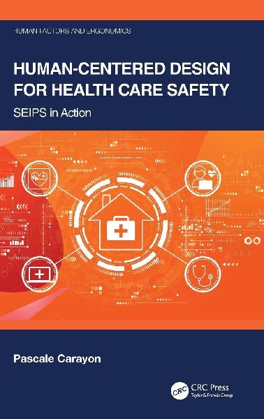 Human-Centered Design for Health Care Safety: SEIPS in Action