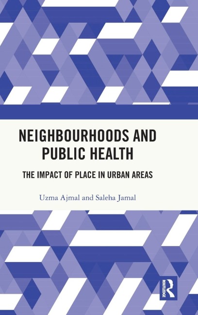 Neighbourhoods and Public Health: The Impact of Place in Urban Areas