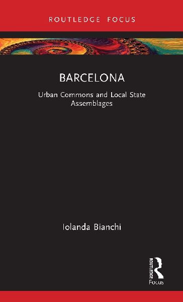 Barcelona: Urban Commons and Local State Assemblages