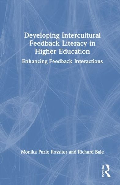 Developing Intercultural Feedback Literacy in Higher Education: Enhancing Feedback Interactions