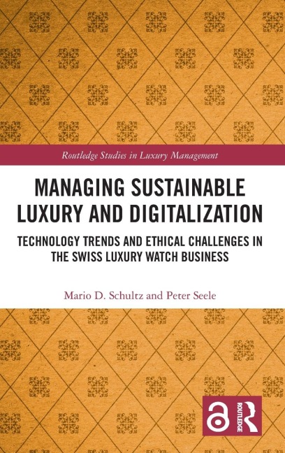 Managing Sustainable Luxury and Digitalization: Technology Trends and Ethical Challenges in the Swiss Luxury Watch Business