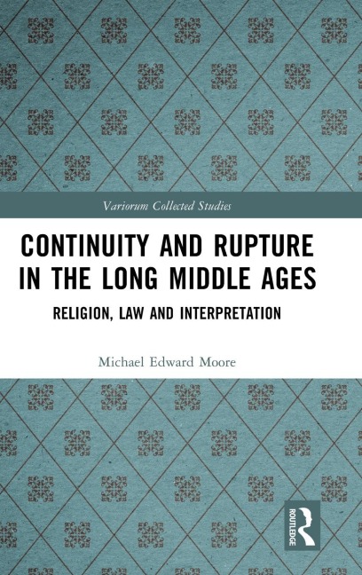 Continuity and Rupture in the Long Middle Ages: Religion, Law and Interpretation