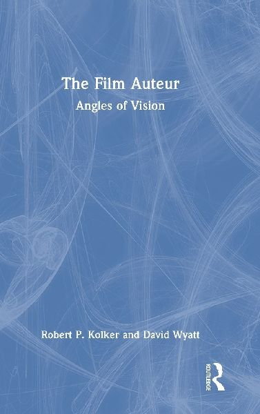 The Film Auteur: Angles of Vision